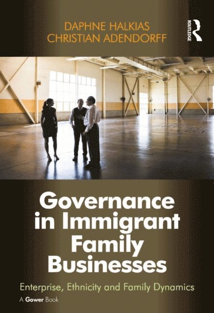 Christian Adendorff, Daphne Halkias - Governance in Immigrant Family Businesses, E-bok