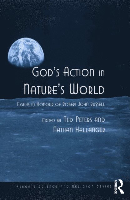 Nathan Hallanger, Ted Peters - God's Action in Nature's World, E-bok