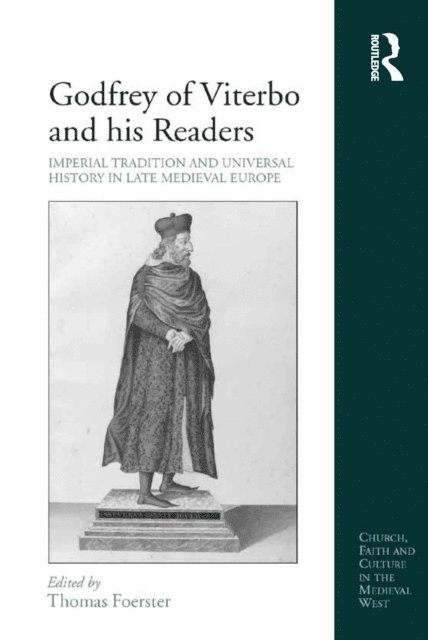 Thomas Foerster - Godfrey of Viterbo and his Readers, E-bok