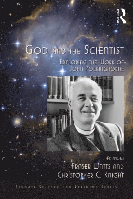 Fraser Watts, Christopher C. Knight - God and the Scientist, E-bok