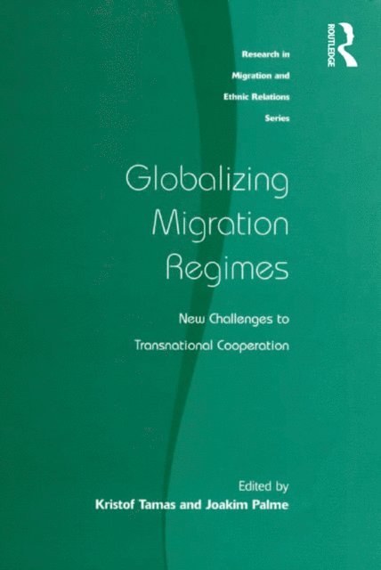 Kristof Tamas, Joakim Palme - Globalizing Migration Regimes, E-bok