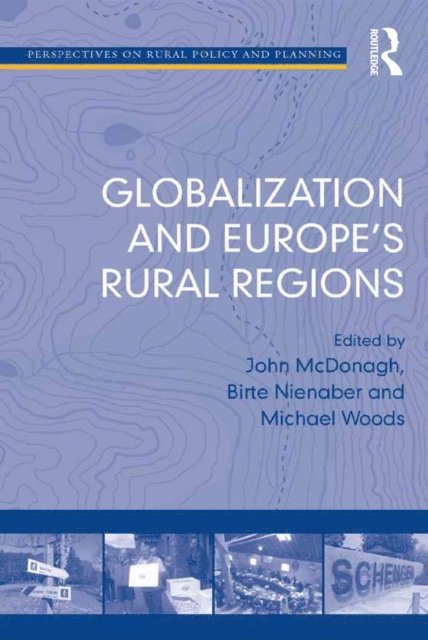 Birte Nienaber, John McDonagh - Globalization and Europe's Rural Regions, E-bok