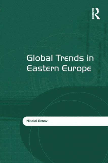 Nikolai Genov - Global Trends in Eastern Europe, E-bok