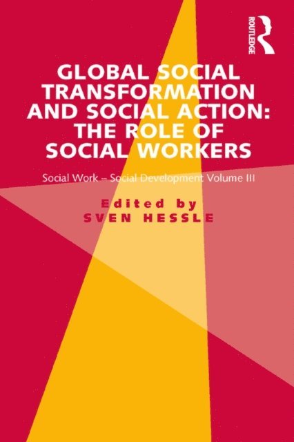 Sven Hessle - Global Social Transformation and Social Action: The Role of Social Workers, E-bok