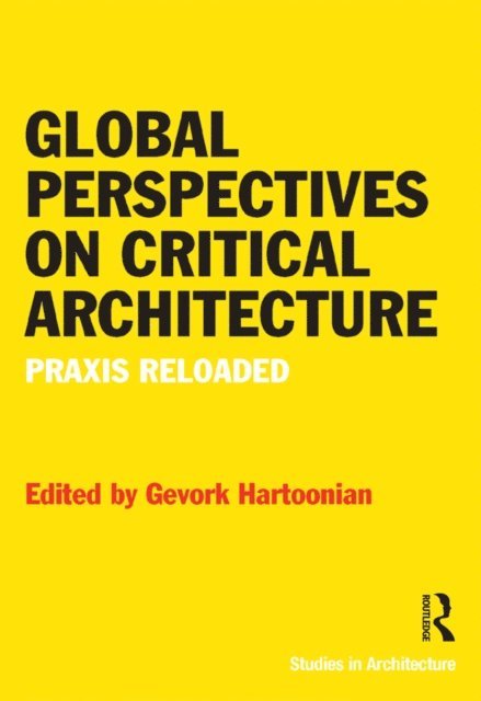 Gevork Hartoonian - Global Perspectives on Critical Architecture, E-bok