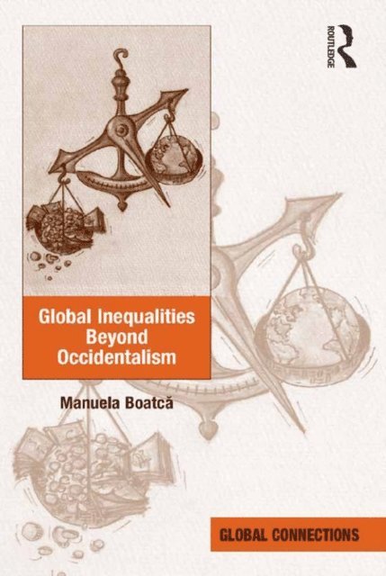 Manuela Boatca - Global Inequalities Beyond Occidentalism, E-bok