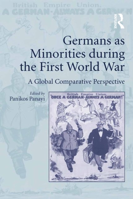 Panikos Panayi - Germans as Minorities during the First World War, E-bok