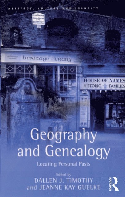 Jeanne Kay Guelke, Dallen J. Timothy - Geography and Genealogy, E-bok