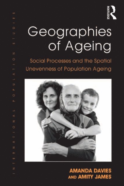 Amity James, Amanda Davies - Geographies of Ageing, E-bok