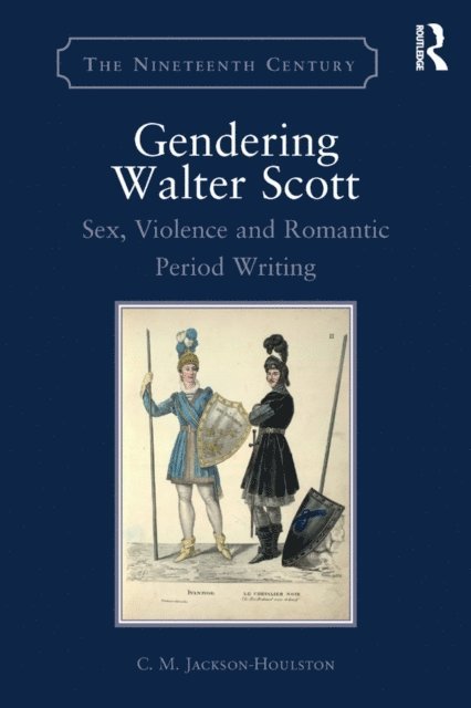 C.M. Jackson-Houlston - Gendering Walter Scott, E-bok