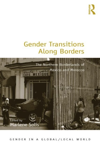 Marlene Solis - Gender Transitions Along Borders, E-bok
