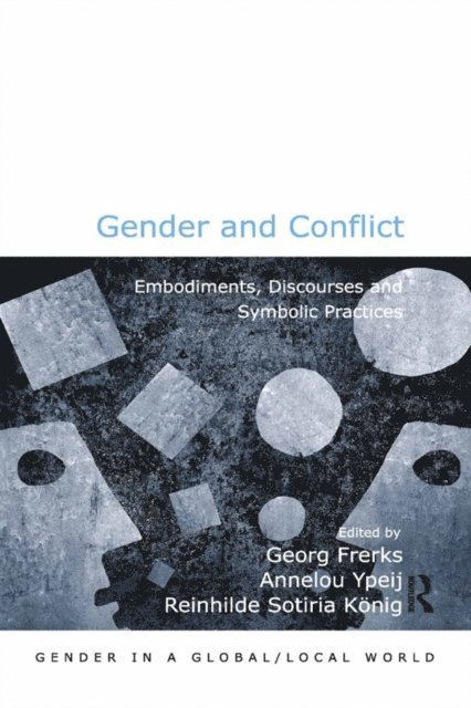 Georg Frerks, Annelou Ypeij - Gender and Conflict, E-bok