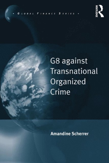 Amandine Scherrer - G8 against Transnational Organized Crime, E-bok