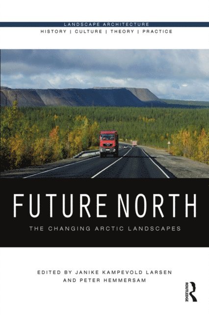 Peter Hemmersam, Janike Kampevold Larsen - Future North, E-bok