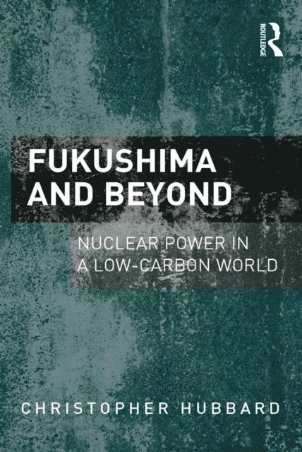 Christopher Hubbard - Fukushima and Beyond, E-bok