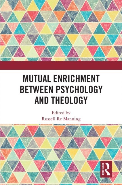 Russell Re Manning - Mutual Enrichment between Psychology and Theology, E-bok
