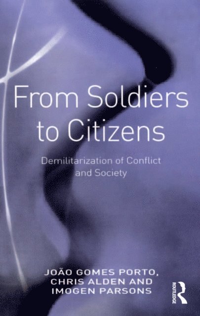 Chris Alden, Joao Gomes Porto - From Soldiers to Citizens, E-bok