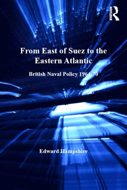 Edward Hampshire - From East of Suez to the Eastern Atlantic, E-bok