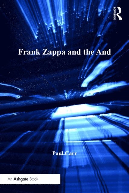 Paul Carr - Frank Zappa and the And, E-bok