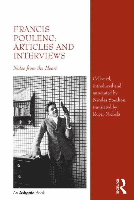 Roger Nichols, Nicolas Southon - Francis Poulenc: Articles and Interviews, E-bok