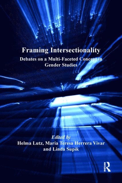Linda Supik, Maria Teresa Herrera Vivar, Helma Lutz - Framing Intersectionality, E-bok