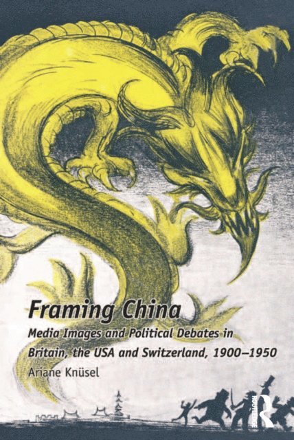 Ariane Knusel - Framing China, E-bok