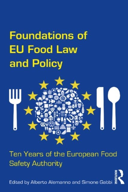 Simone Gabbi, Alberto Alemanno - Foundations of EU Food Law and Policy, E-bok