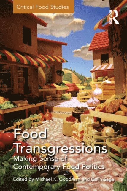 Colin Sage, Michael K. Goodman - Food Transgressions, E-bok