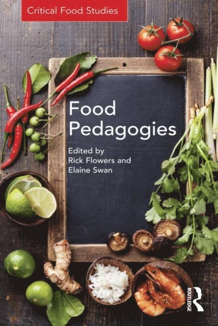 Elaine Swan, Rick Flowers - Food Pedagogies, E-bok
