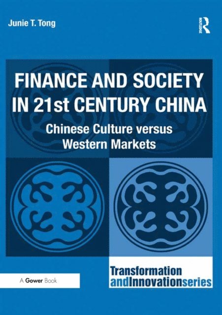 Junie T. Tong - Finance and Society in 21st Century China, E-bok
