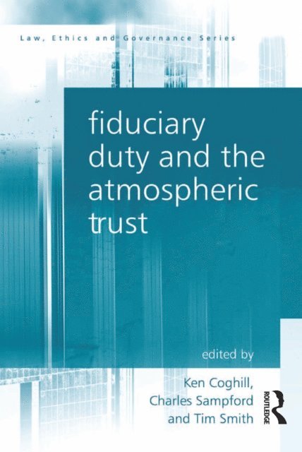 Tim Smith, Ken Coghill, Charles Sampford - Fiduciary Duty and the Atmospheric Trust, E-bok