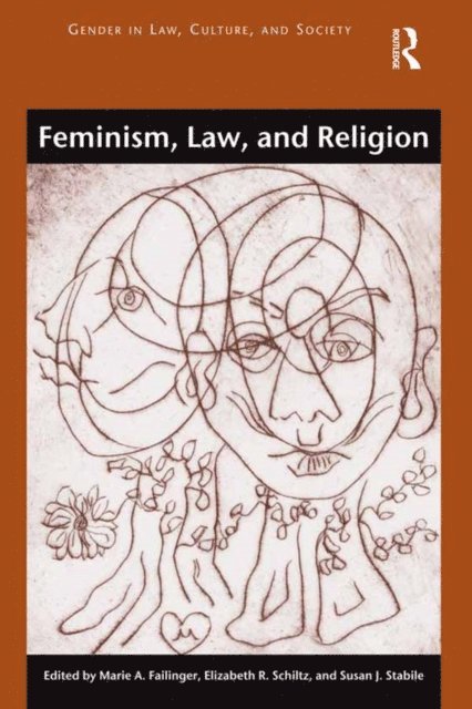 Susan J. Stabile, Elizabeth Schiltz, Marie Failinger - Feminism, Law, and Religion, E-bok