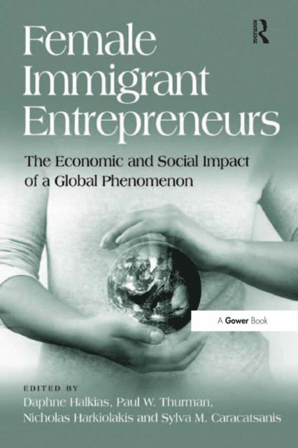 Nicholas Harkiolakis, Sylva Caracatsanis, Paul Thurman, Daphne Halkias - Female Immigrant Entrepreneurs, E-bok