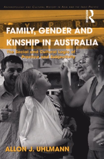 Allon J. Uhlmann - Family, Gender and Kinship in Australia, E-bok