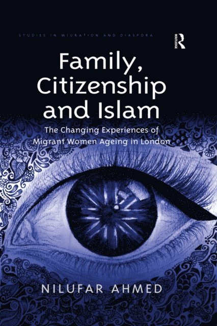 Nilufar Ahmed - Family, Citizenship and Islam, E-bok