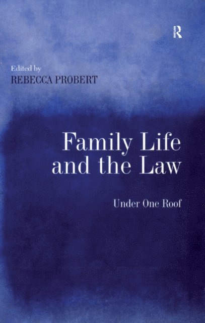 Rebecca Probert - Family Life and the Law, E-bok