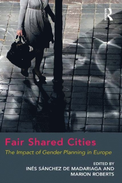 Marion Roberts, Ines Sanchez de Madariaga - Fair Shared Cities, E-bok