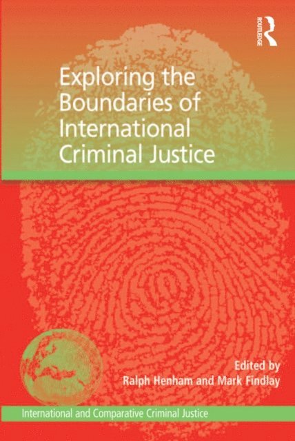 Mark Findlay, Ralph Henham - Exploring the Boundaries of International Criminal Justice, E-bok