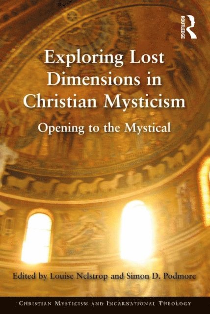 Simon D. Podmore, Louise Nelstrop - Exploring Lost Dimensions in Christian Mysticism, E-bok