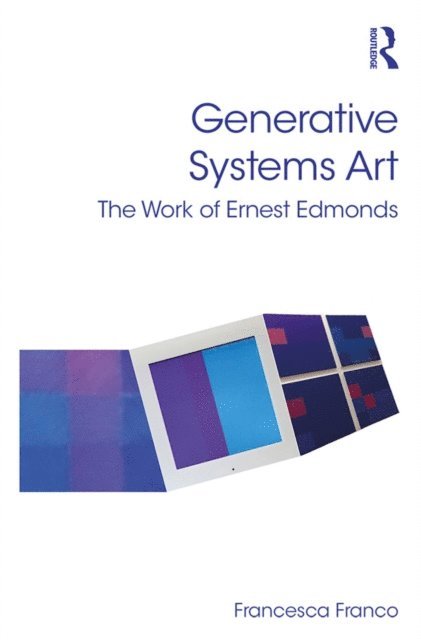 Francesca Franco - Generative Systems Art, E-bok