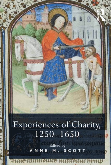 Anne M. Scott - Experiences of Charity, 1250-1650, E-bok
