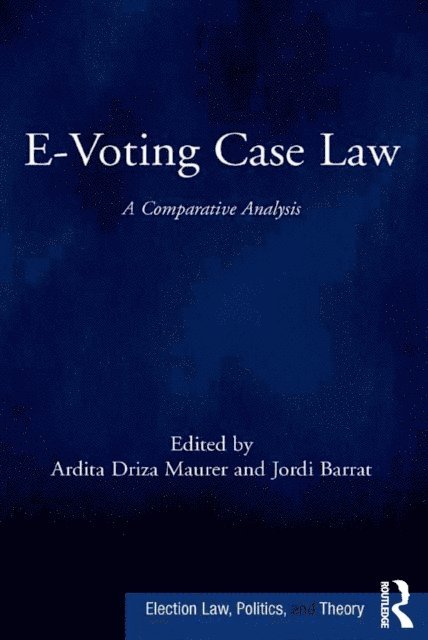 Jordi Barrat, Ardita Driza Maurer - E-Voting Case Law, E-bok