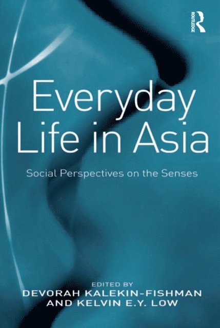 Devorah Kalekin-Fishman, Kelvin E.Y. Low - Everyday Life in Asia, E-bok