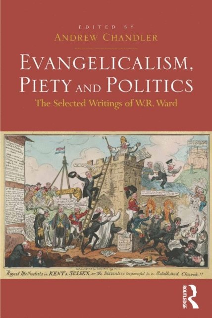 Andrew Chandler - Evangelicalism, Piety and Politics, E-bok