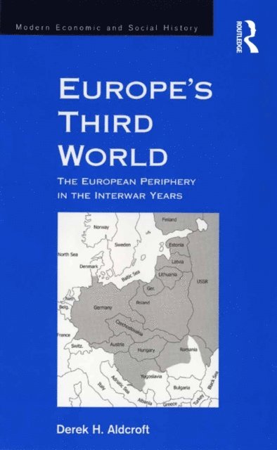 Derek H. Aldcroft - Europe's Third World, E-bok