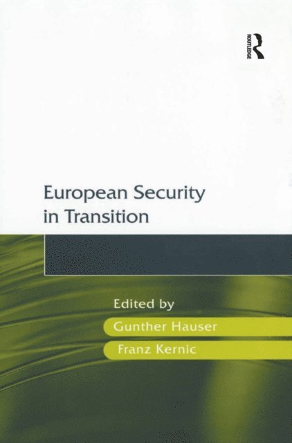 Franz Kernic, Gunther Hauser - European Security in Transition, E-bok