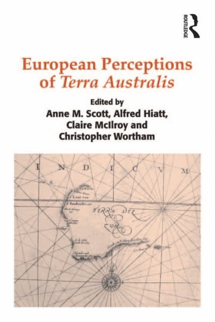 Christopher Wortham, Alfred Hiatt, Anne M. Scott - European Perceptions of Terra Australis, E-bok