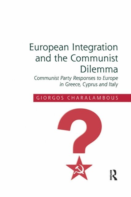 Giorgos Charalambous - European Integration and the Communist Dilemma, E-bok