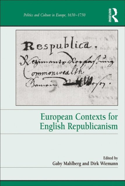Dirk Wiemann, Gaby Mahlberg - European Contexts for English Republicanism, E-bok