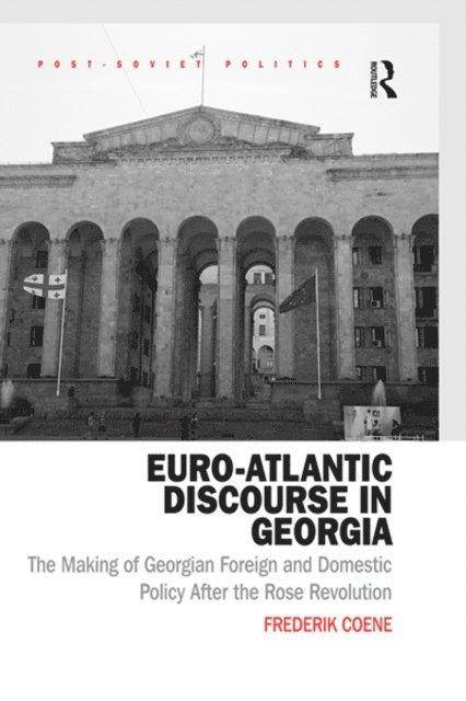 Frederik Coene - Euro-Atlantic Discourse in Georgia, E-bok